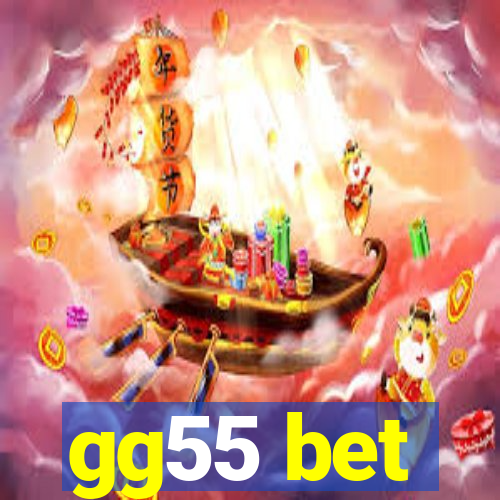 gg55 bet